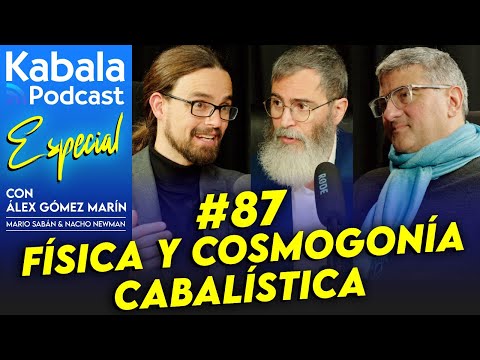 La Física y la Cosmogonía de la Cábala I Kabala Podcast