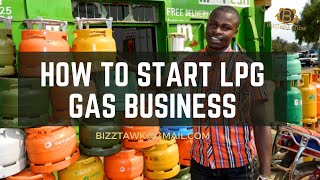 HOW TO START  AN LPG GAS  SUPPLY BUSINESS