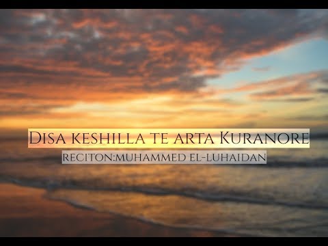 ~Disa keshilla te arta Kuranore~ Surja En'am(160-165)&Surja A'raf(26-30)