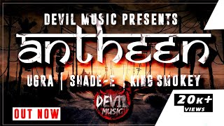 Antheen | Ugra | Shade-E | King Smokey | Official Music Video | 2017 | Devil Music