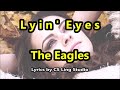 Lyin' Eyes | The Eagles | Lyrics by CS Ling Studio