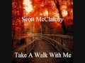 Take A Walk With Me~Scott McClatchy