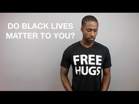 Do Black Lives Matter To You? Do Black Lives Matter To You?