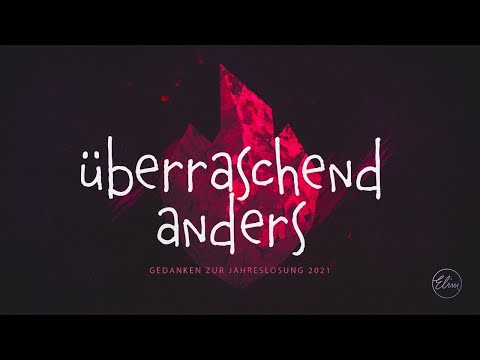 überraschend anders I Jahreslosung 2021 I 3.1.2021
