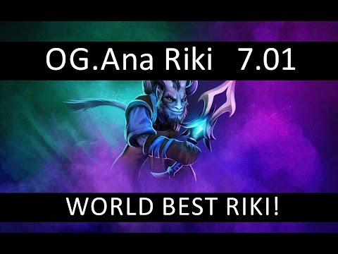 World Best Riki - OG . Ana - 7.01 [ Pro Dota 2 Gameplay ]