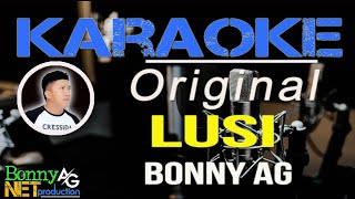 Download lagu LUSI KARAOKE ORIGINAL -  BONNY AG - DANGDUT MANADO (Bonny Ag Net Production) mp3