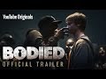 Bodied - Official Trailer - Produced by Eminem.