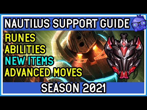 SEASON 2021 - Support Nautilus Guide  - League of Legends How to Play Nautilus