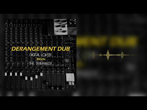 MBEP0108/Dérangement Dub - DIGITAL LOVER MEETS THE DUBMAKER