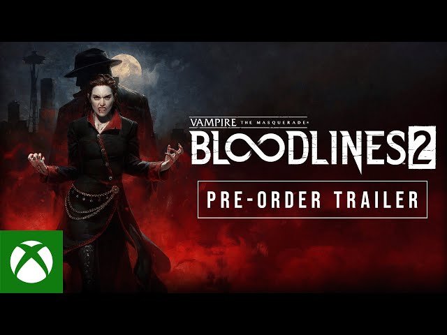 Vampire: The Masquerade - Bloodlines 2 Day 1 Edition XBOX Series X video