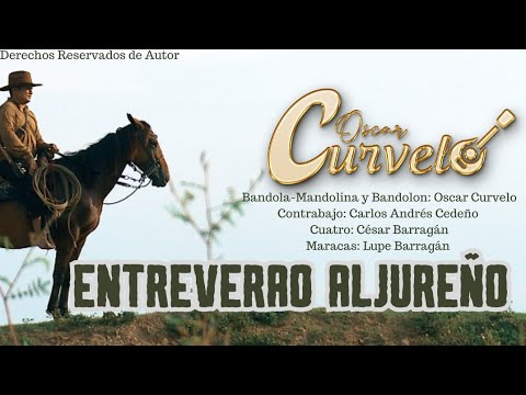 Entreverao Aljureño  - Óscar Curvelo