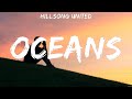 Hillsong UNITED Oceans Lyrics Chris Tomlin Hillsong UNITED
