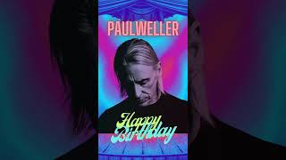 Paul Weller - Happy Birthday