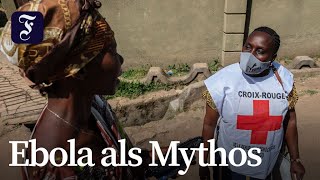 Misstrauen erschwert Eindämmung von Ebola-Ausbruch