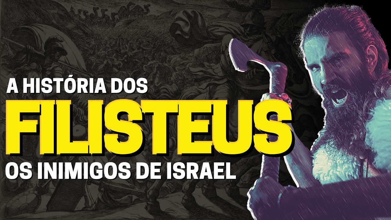 QUEM ERAM OS FILISTEUS: A HISTÓRIA DOS FILISTEUS NA BÍBLIA