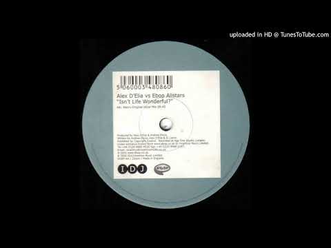 Alex D'Elia Vs. Ebop All Stars - Isn't Life Wonderful (Alex's Original Vocal Mix)-2000