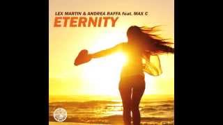 Lex Martin & Andrea Raffa Feat. Max C - Eternity (Original Mix)