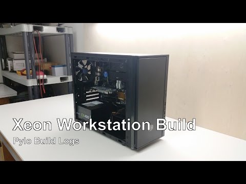 Xeon Workstation Build - Pylo Build Logs
