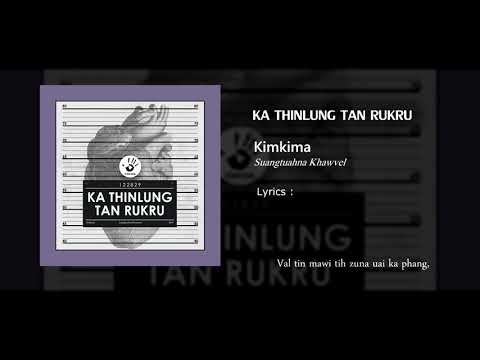 Kimkima - Ka thinlung tan rukru (Official Lyrics Video).