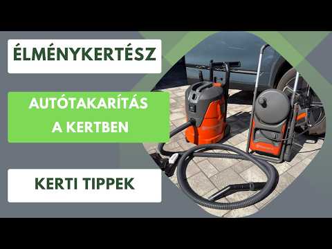 Autótakarítás a kertben🏡 Husqvarna porszívó és magasnyomású mosóval