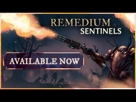 REMEDIUM Sentinels - Available NOW!