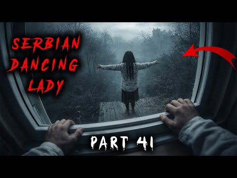 Serbian Dancing Lady Part 41 | Horror pov | Flyingmeenaboi