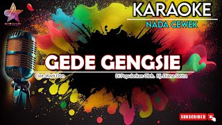 Download lagu GEDE GENGSIE KARAOKE || NADA CEWEK mp3