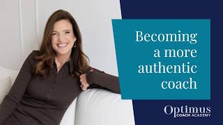 How can you be a more authentic coach?