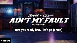 Download lagu Ain't my fault - Jennie, Lisa (Virlbeat Remix) mp3 Download lagu Ain't my fault - Jennie, Lisa (Virlbeat Remix) mp3