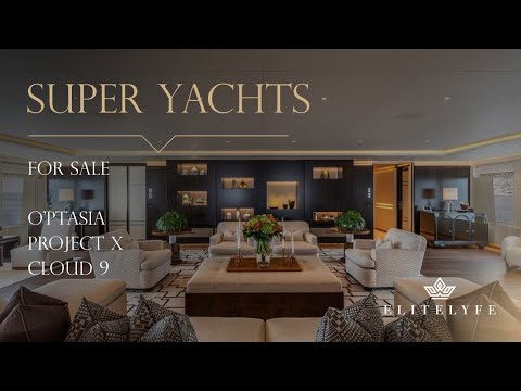 Superyachts O'PTASIA - PROJECT X - CLOUD 9 for sale