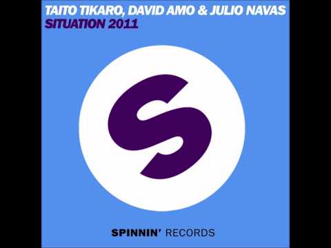 Taito Tikaro & David Amo & Julio Navas - Situation 2011 (Club Mix)