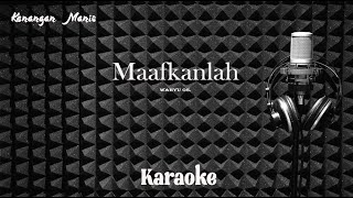 Download lagu Wahyu OS. - Maafkanlah - Karaoke tanpa vocal mp3