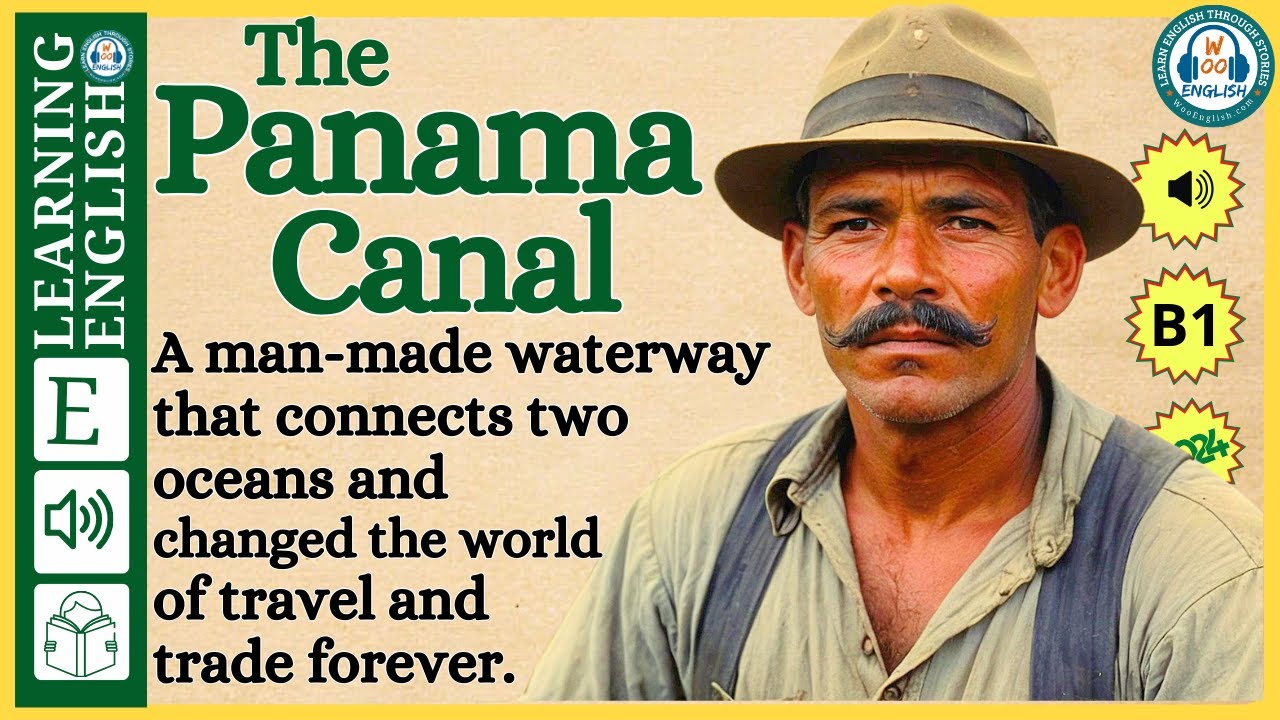 Improve your English  ⭐  Very Interesting Story - Level 3 -  The Panama Canal | WooEnglish