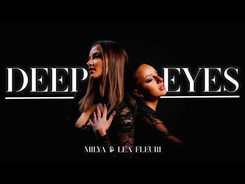 Milya, Lea Fleuri - Deep Eyes [Official Music Video]