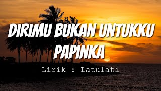 Download lagu Papinka - Dirimu Bukan Untukku (Lirik Video) mp3 Download lagu Papinka - Dirimu Bukan Untukku (Lirik Video) mp3