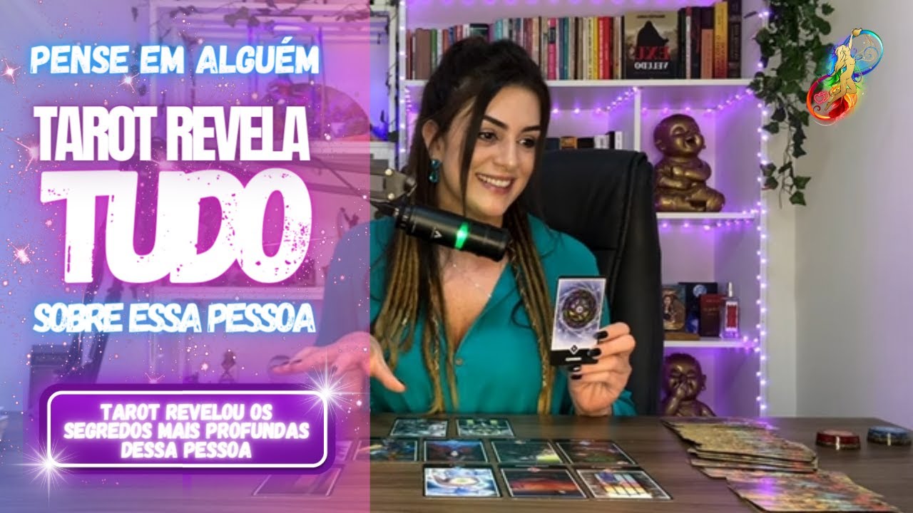 PENSE EM ALGUÉM: Tarot REVELOU TUDO sobre essa pessoa