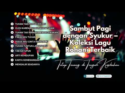 Koleksi Lagu Rohani Terbaik saat teduh