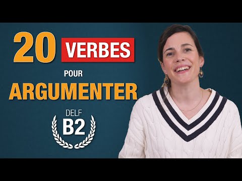 Überzeugen und Argumentieren für DELF B2: 20 Wichtige Verben