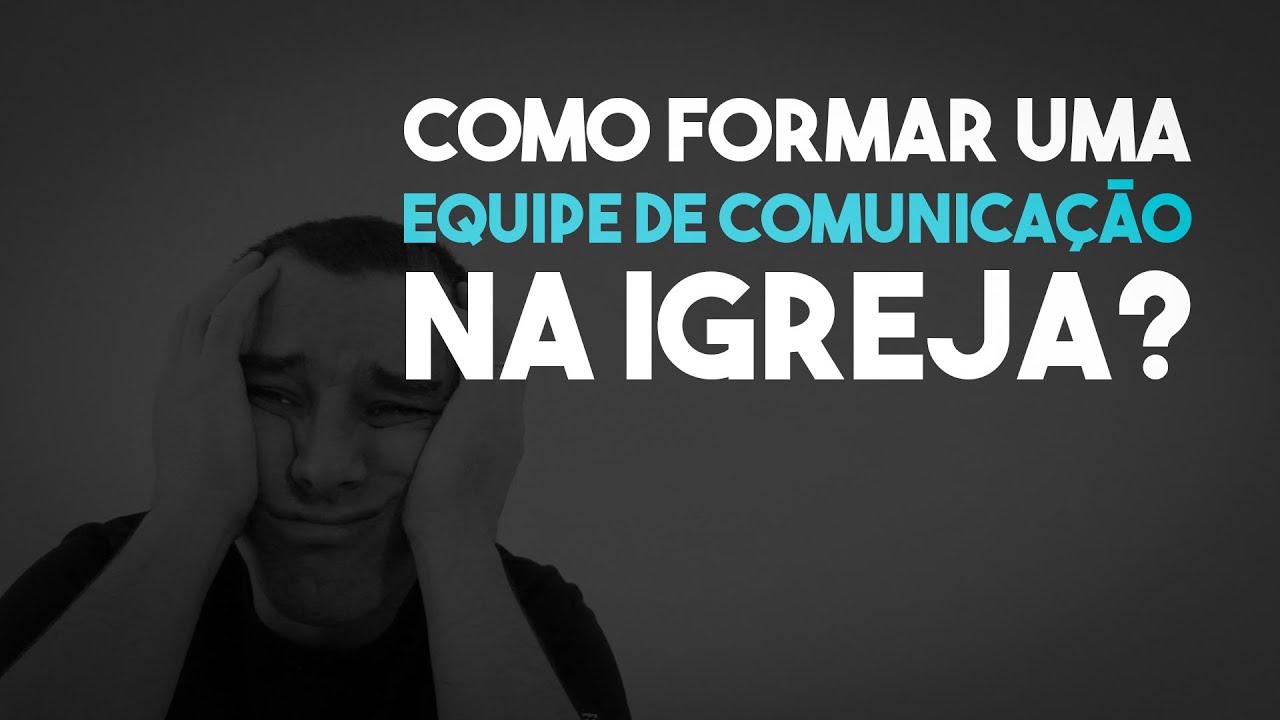 Como formar uma equipe de comunicação na igreja?