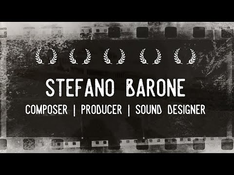 Stefano Barone - Composer Showreel