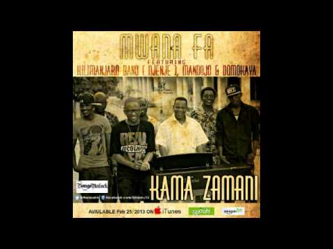 MwanaFA - Kama Zamani Feat Kilimanjaro Band ( Njenje ), Mandojo & Domo Kaya