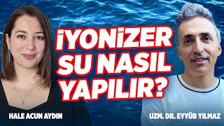 İyonizer Su Nasıl Yapılır? Kanser Tedavi Edilir Mi? | Hale Acun Aydın | Doktor Fitt
