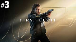 007 FIRST LIGHT: UMA EMOCIONANTE AVENTURA DE ESPIONAGEM! (EP.3)