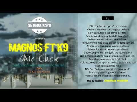 Magnos  ft k9   Mic Check  (Prod. by Kamoflage Recognize)