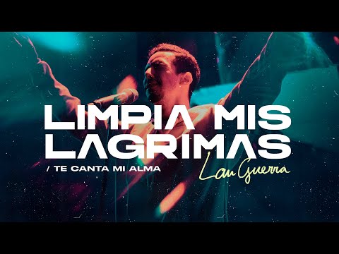Limpia Mis Lágrimas / Te Canta Mi Alma - Lau Guerra | VIDEO OFICIAL | Música Cristiana 2023