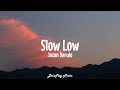 Jason Derulo - Slow Low (lyrics)