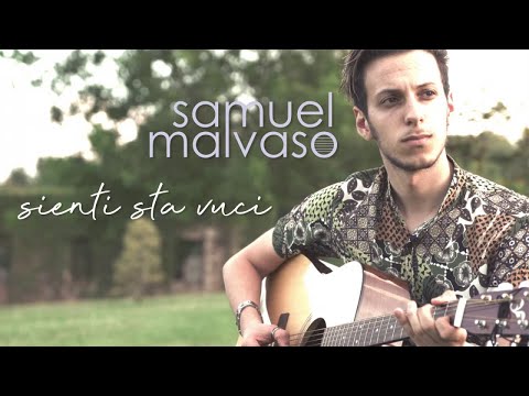 Samuel Malvaso - Sienti sta vuci - Videoclip Ufficiale 2019