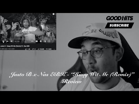 Justo B - Hang Wit Me (Remix) Ft. Nas EBK - GoodhitsTV Review #171