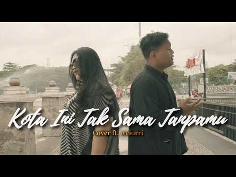 Nadhif Basalamah (with Aziz Harun & Aisha Retno) - kota ini tak sama tanpamu | Cover ft. weiorri
