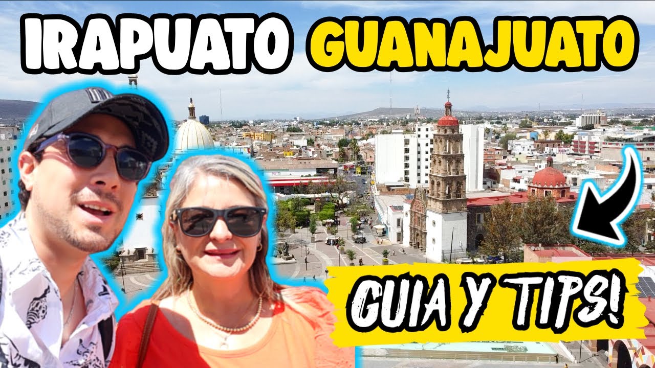 IRAPUATO GUANAJUATO 🇲🇽 Qué HACER y DÓNDE COMER ✅ MEXICO